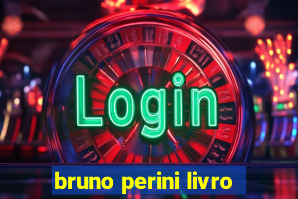 bruno perini livro